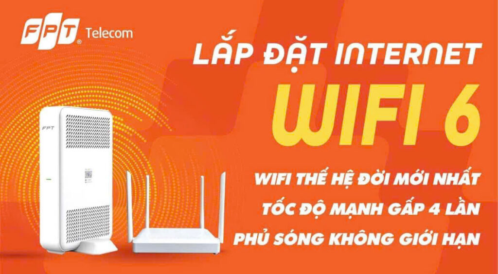 lắp mạng FPT Đồng Nai WiFi 6 tốc độ cao phủ sóng mạnh