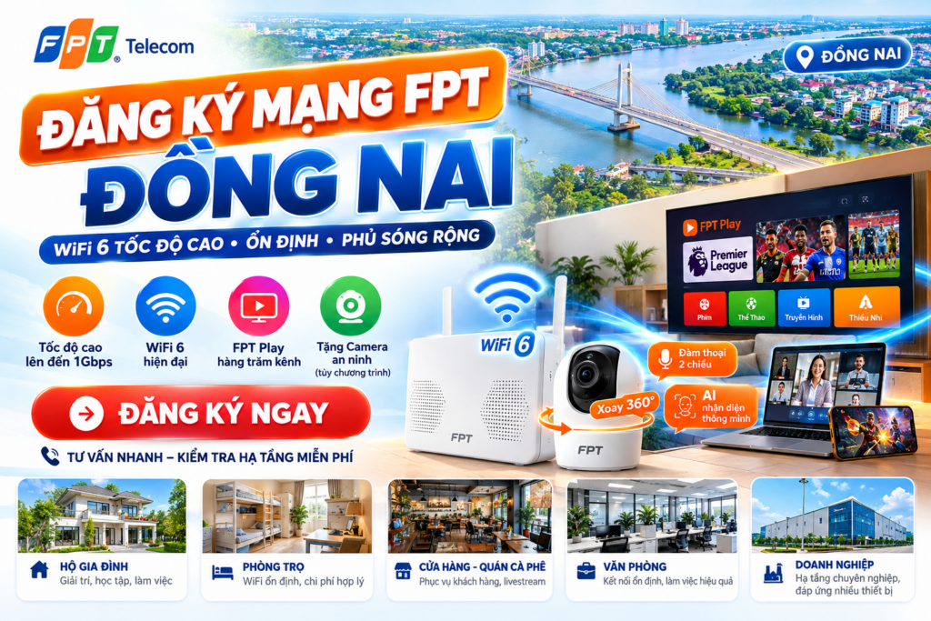 Đăng ký mạng FPT Đồng Nai WiFi 6 tốc độ cao