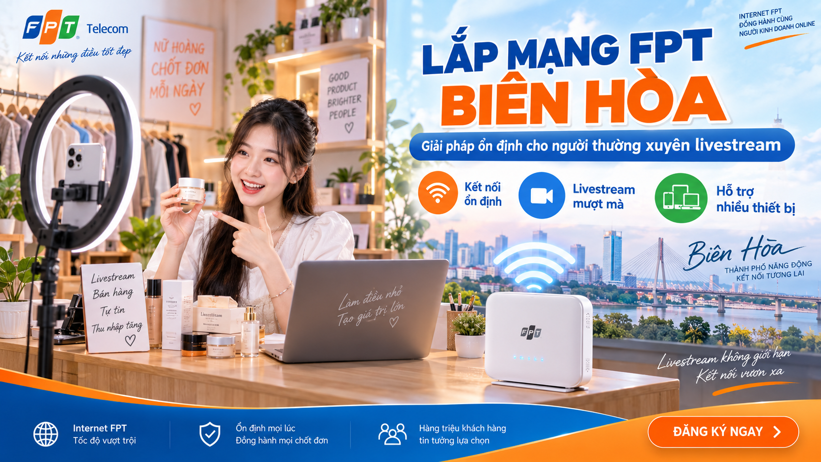 Lắp mạng FPT Biên Hòa cho livestream bán hàng ổn định